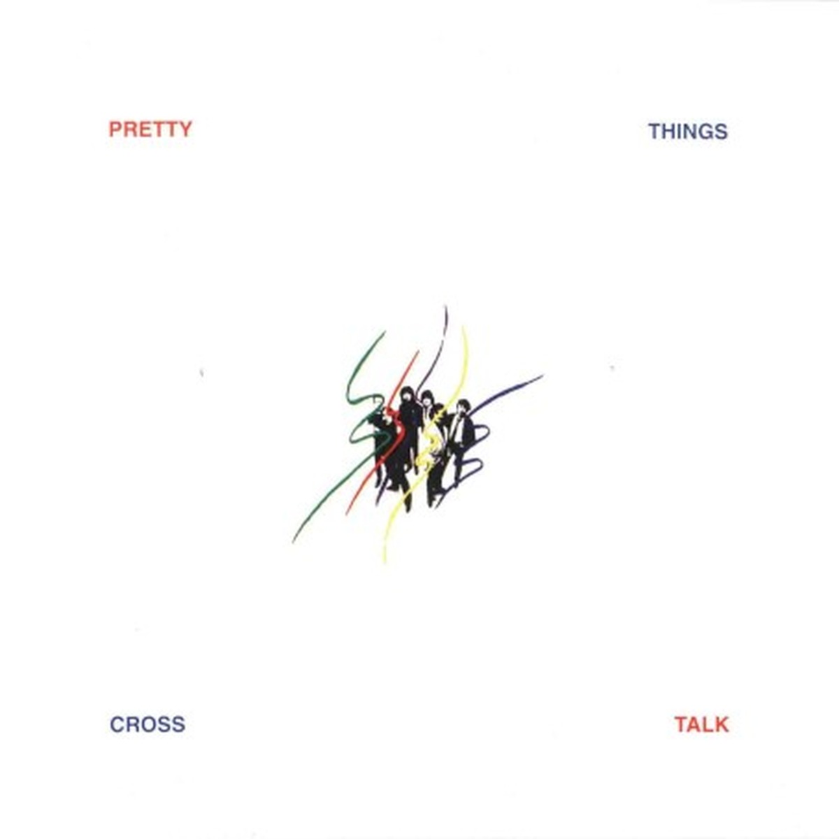 Cross Talk by Pretty Things