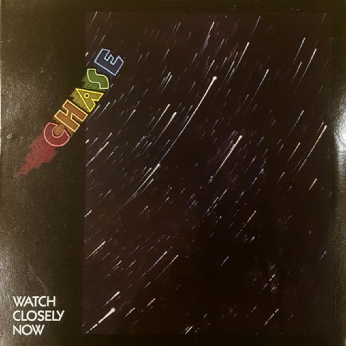 Watch Closely Now by Chase