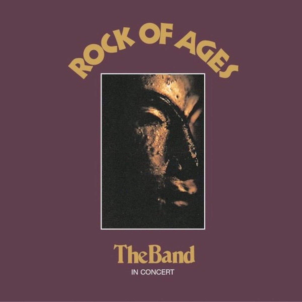 Rock of Ages by The Band