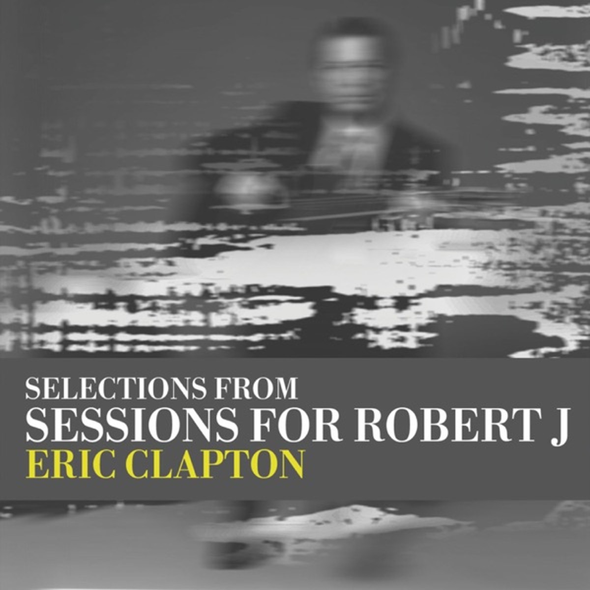 Sessions for Robert J by Eric Clapton album cover