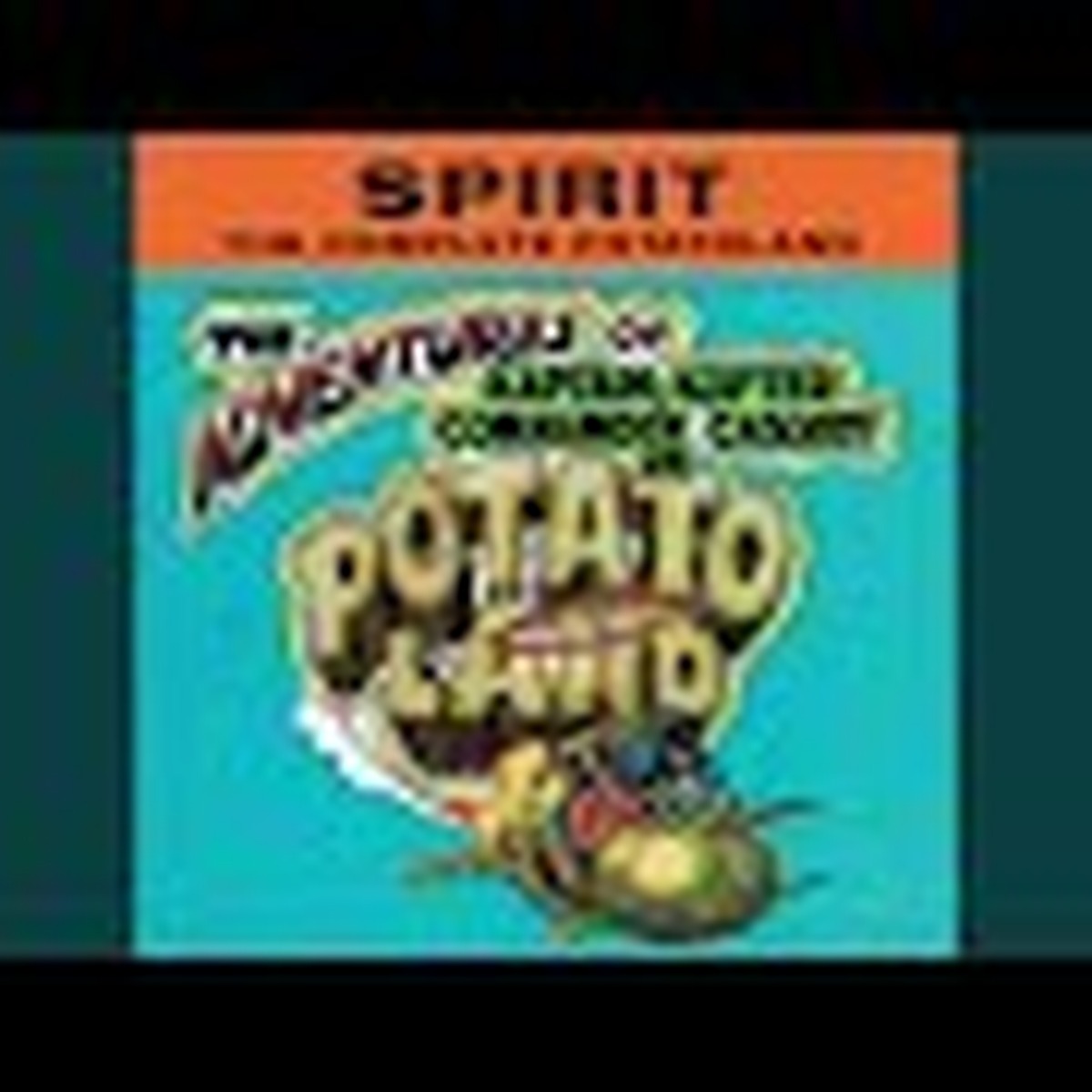 The Adventures of Kaptain Kopter & Commander Cassidy in Potato Land by Spirit
