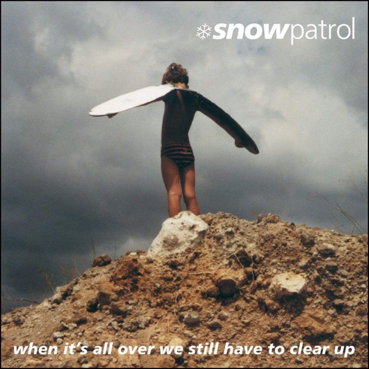 When It's All Over We Still Have to Clear Up by Snow Patrol album cover
