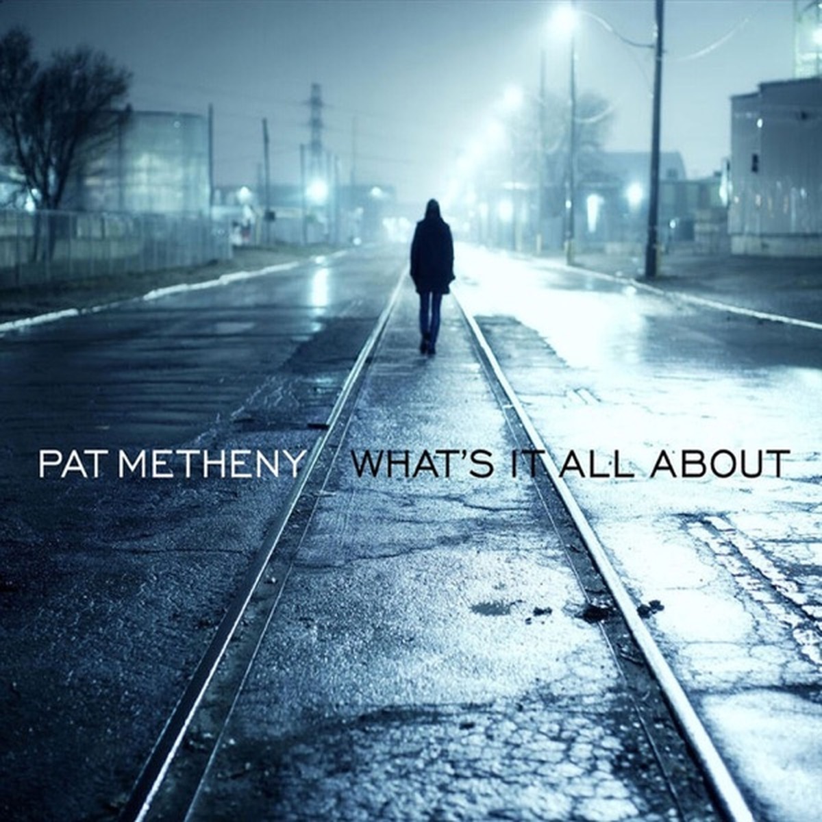What's It All About by Pat Metheny album cover
