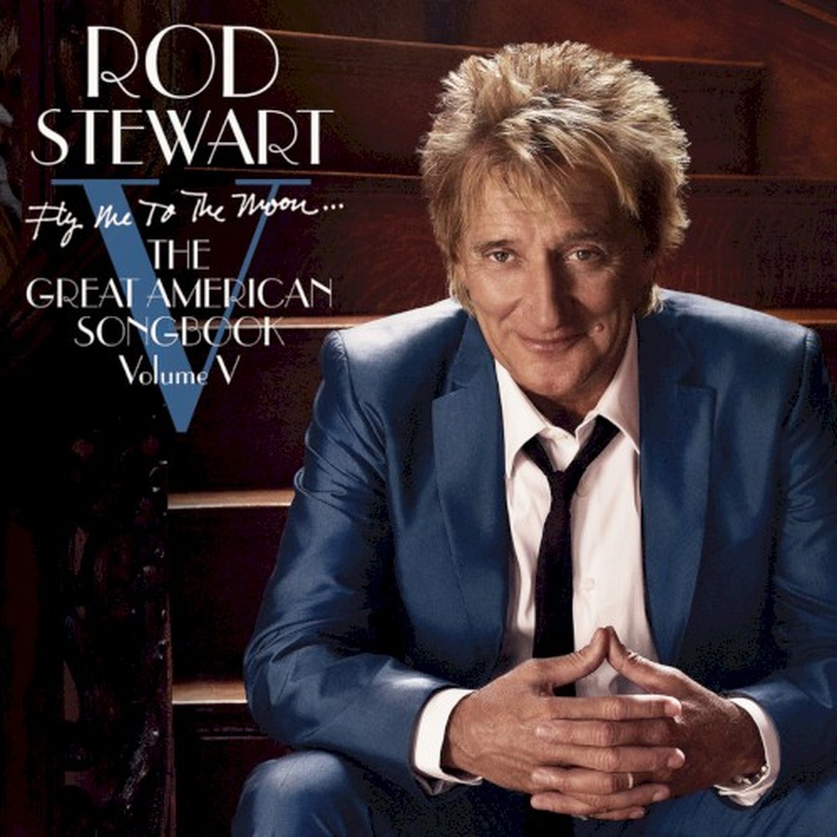 Fly Me to the Moon... The Great American Songbook Volume V by Rod Stewart
