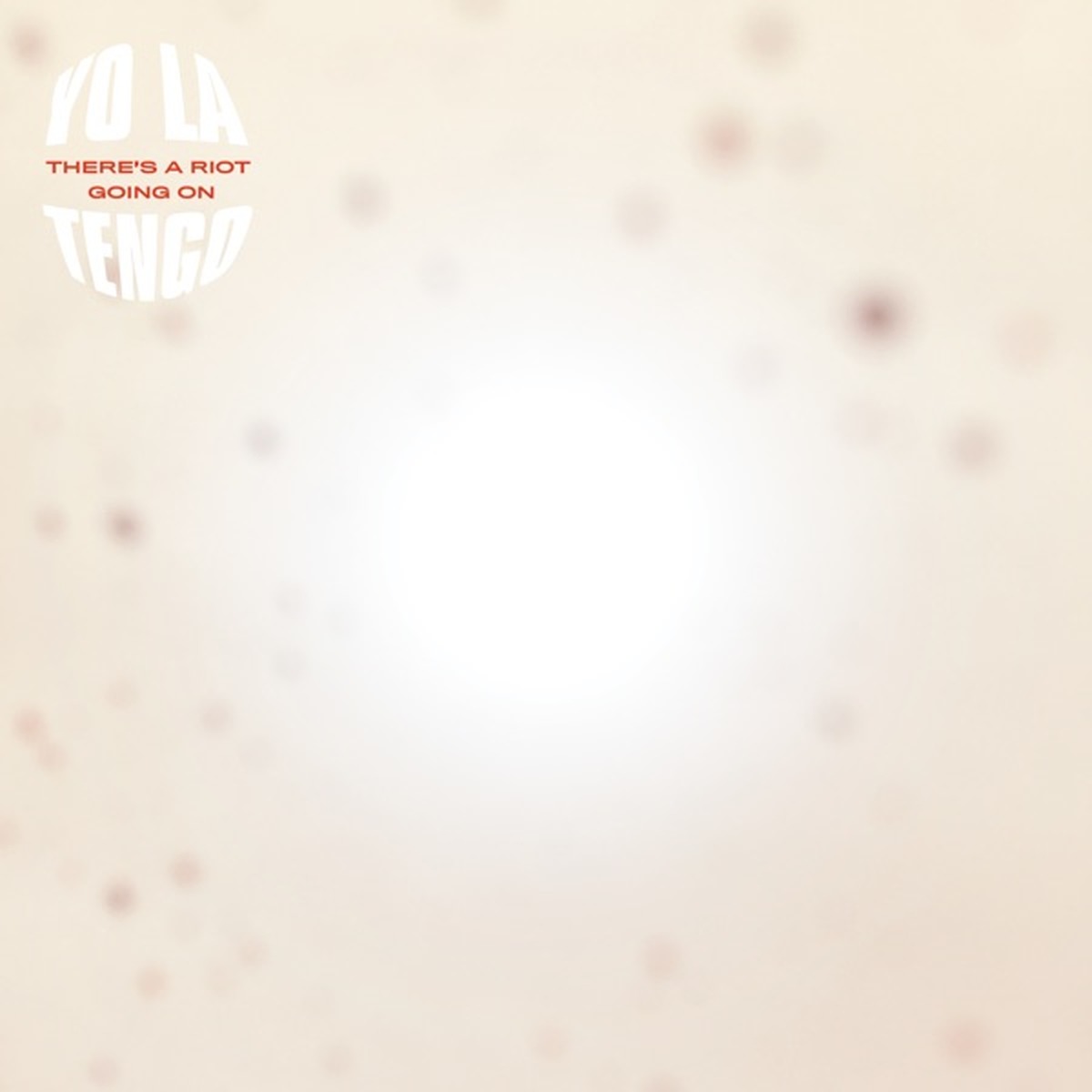 There's a Riot Going On by Yo La Tengo