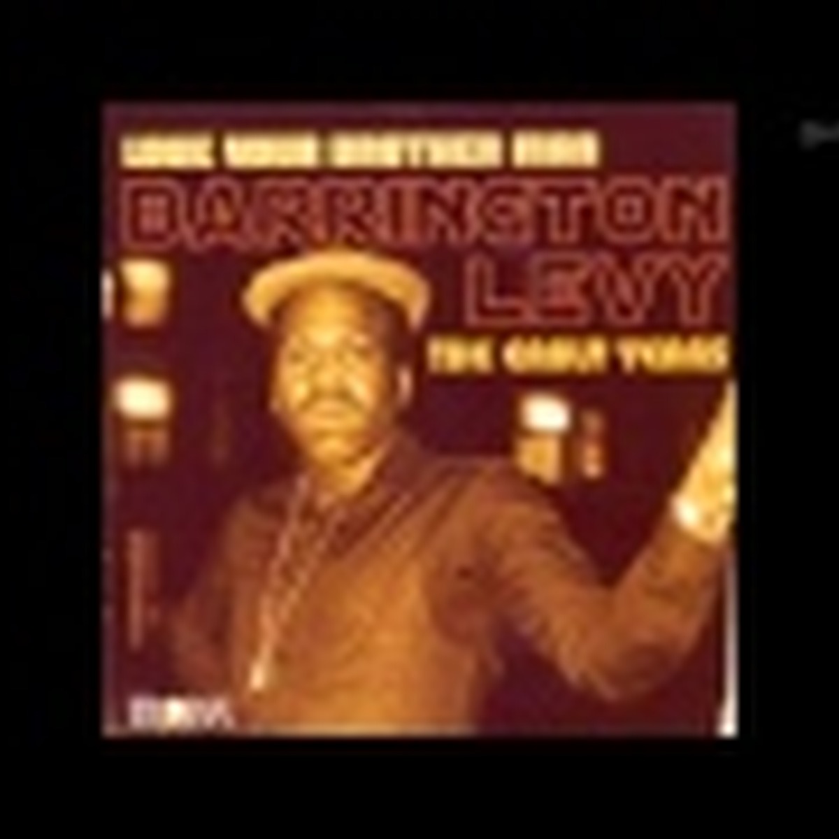 Barrington Levy - Love Your Brother Man: The Early Years