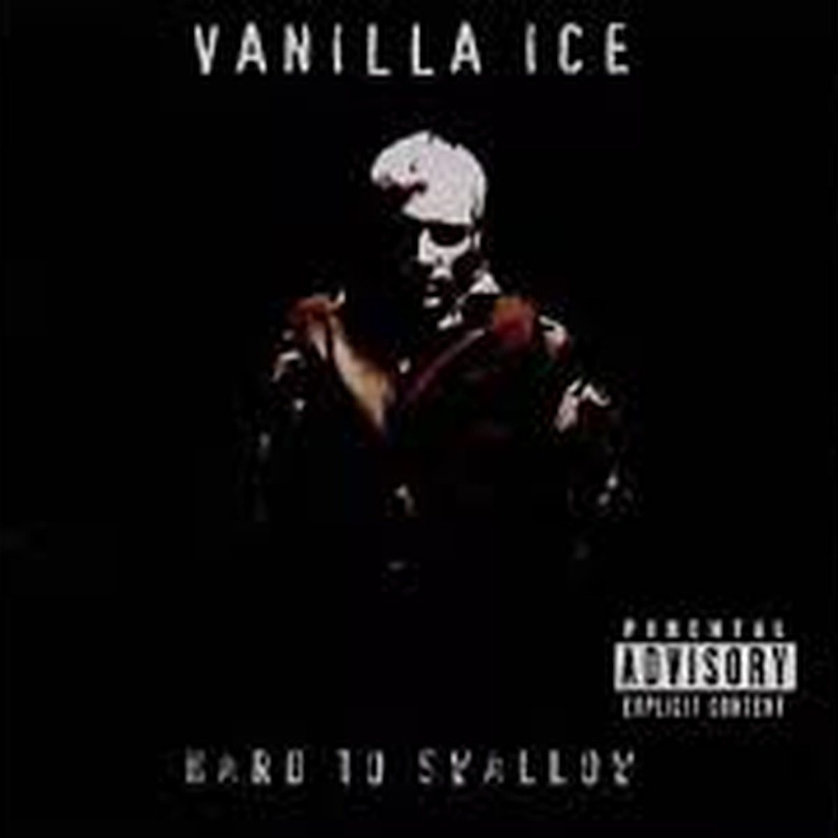 Hard to Swallow by Vanilla Ice