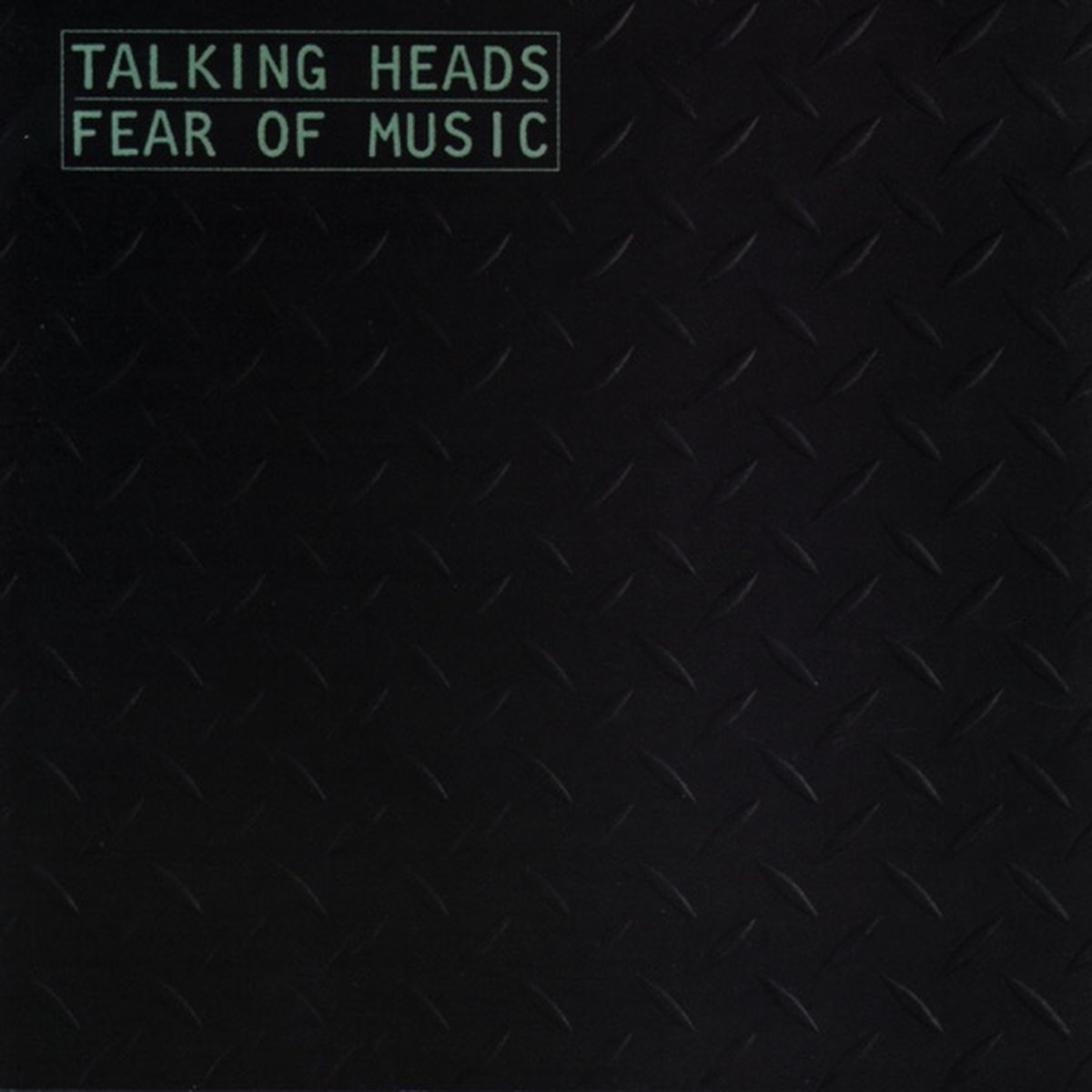 Fear of Music by Talking Heads