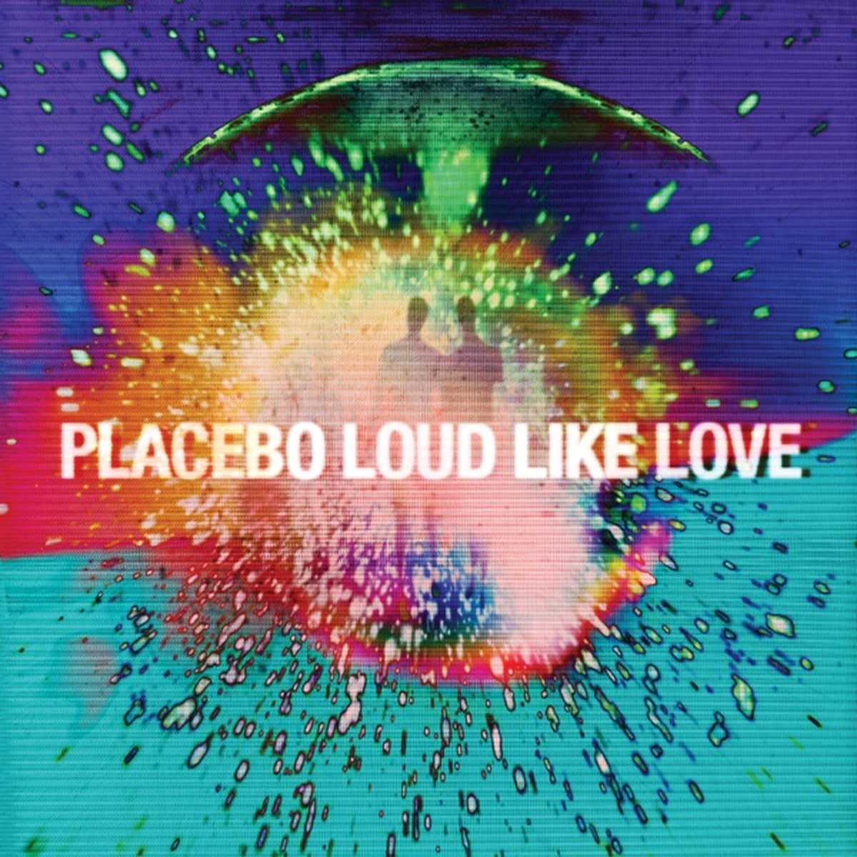Loud Like Love by Placebo
