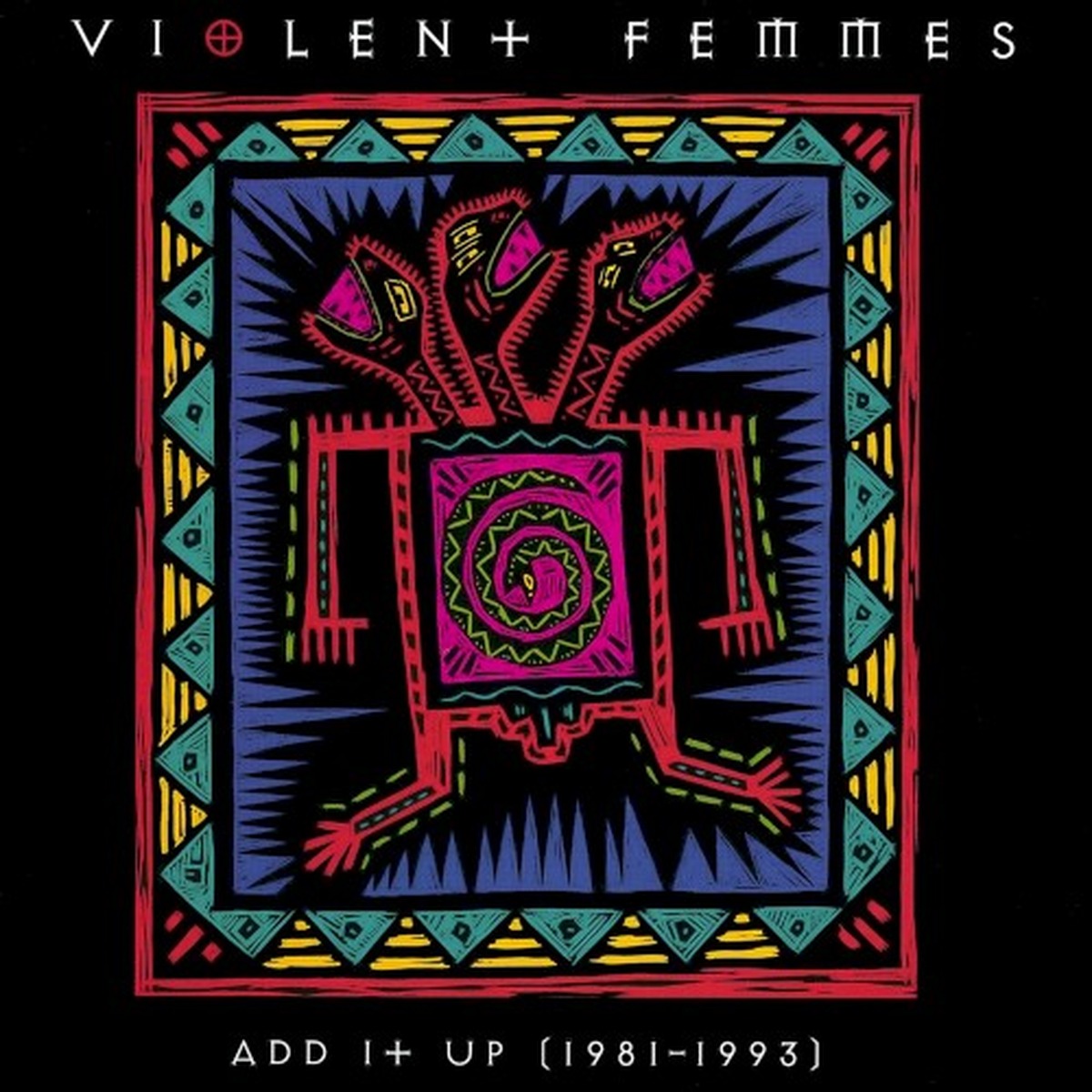 Add It Up (1981–1993) by Violent Femmes
