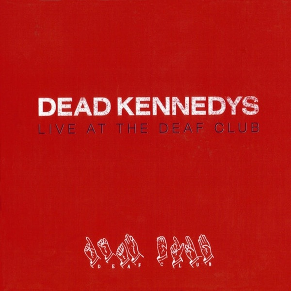 Live at the Deaf Club by Dead Kennedys album cover