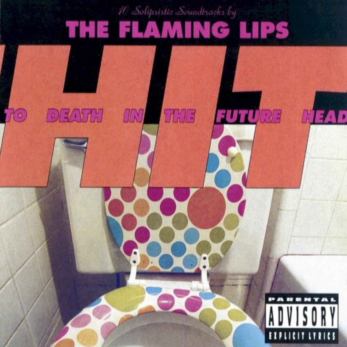 Hit to Death in the Future Head by The Flaming Lips