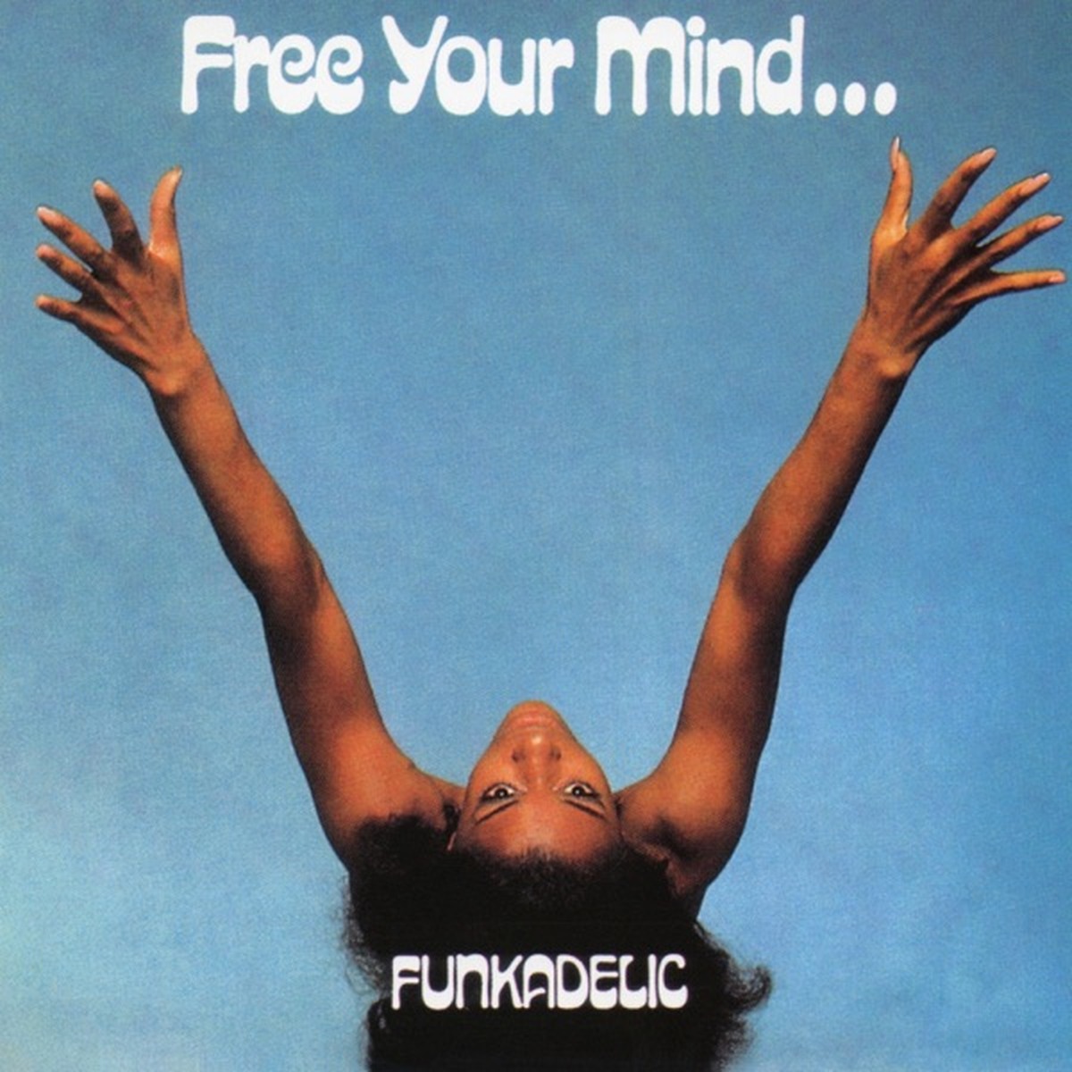 Free Your Mind... and Your Ass Will Follow by Funkadelic album cover