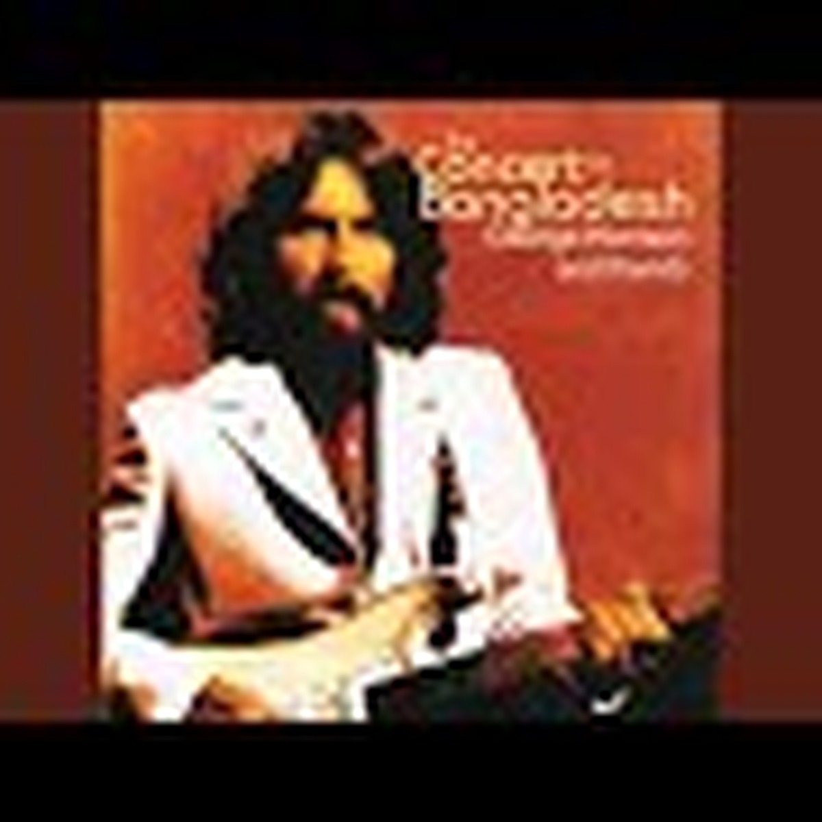 The Concert for Bangladesh by George Harrison & Friends