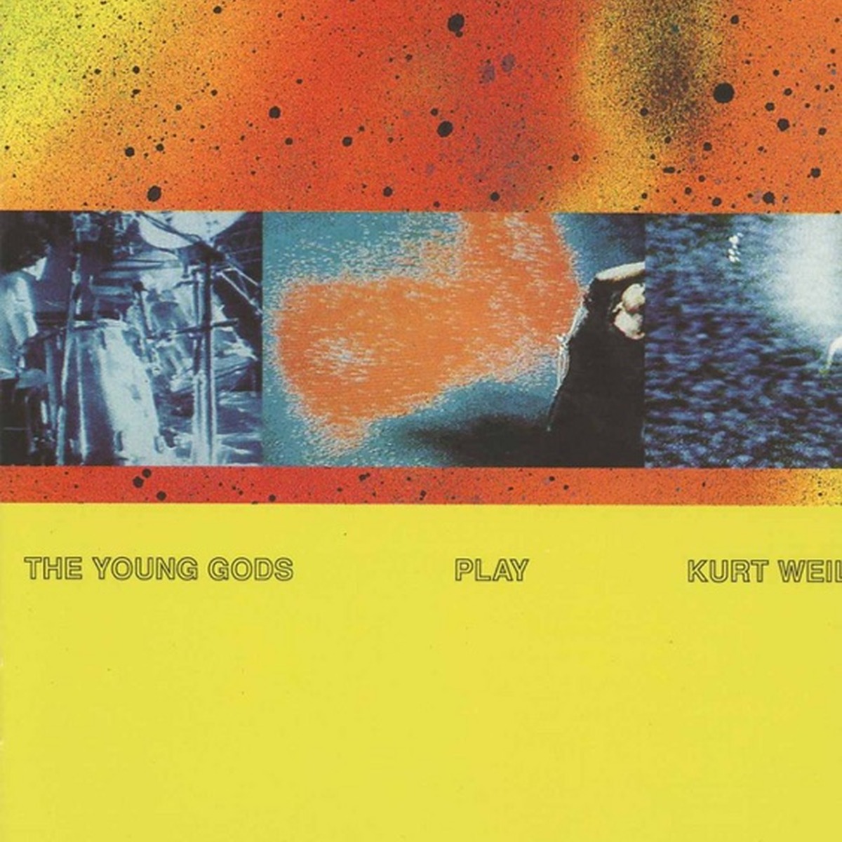 The Young Gods Play Kurt Weill by The Young Gods