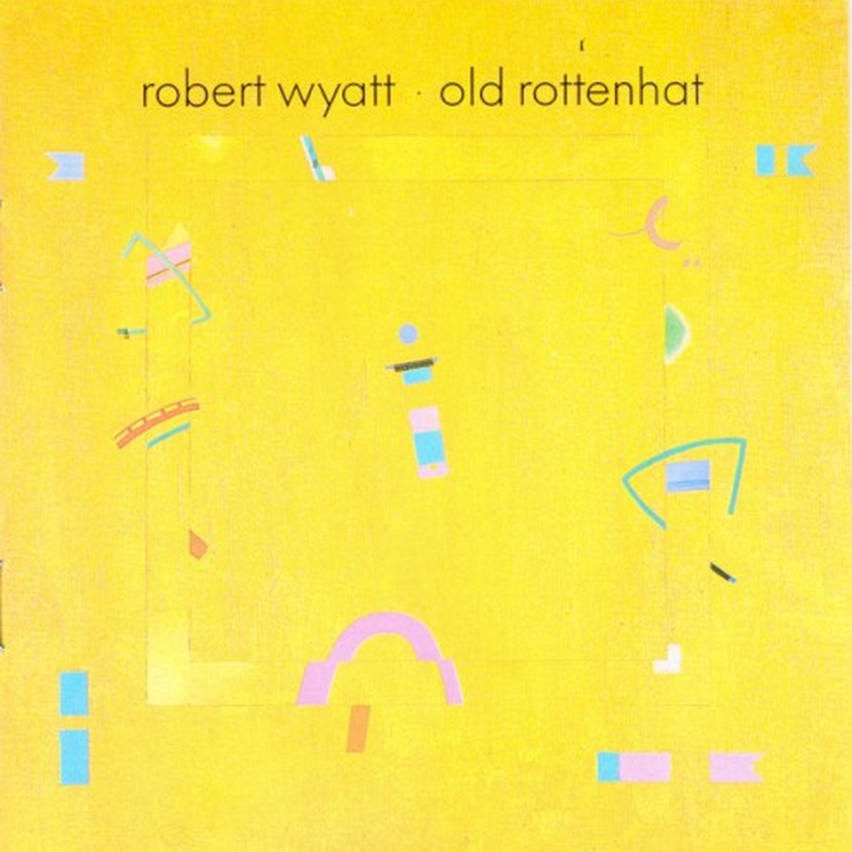 Old Rottenhat by Robert Wyatt album cover