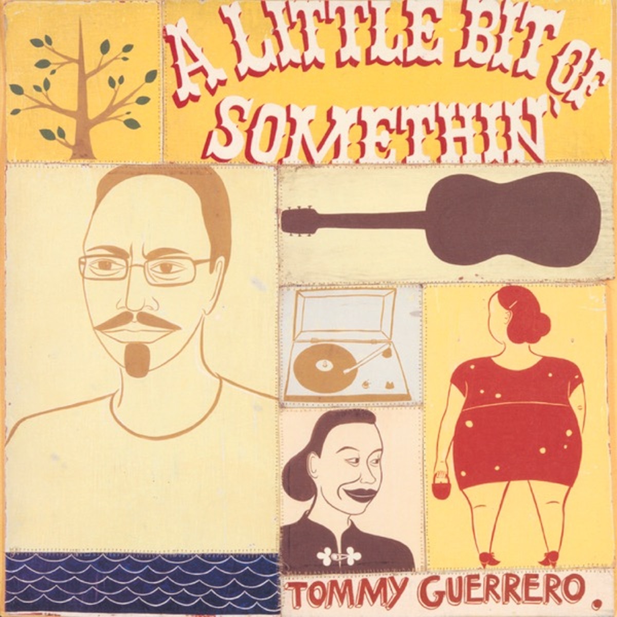 A Little Bit of Somethin' by Tommy Guerrero