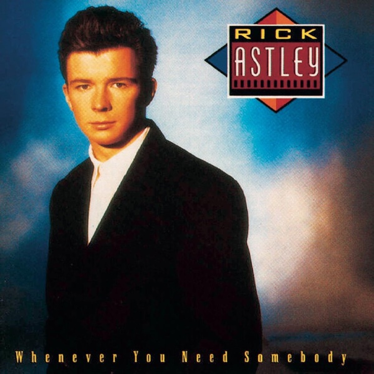 Whenever You Need Somebody by Rick Astley album cover