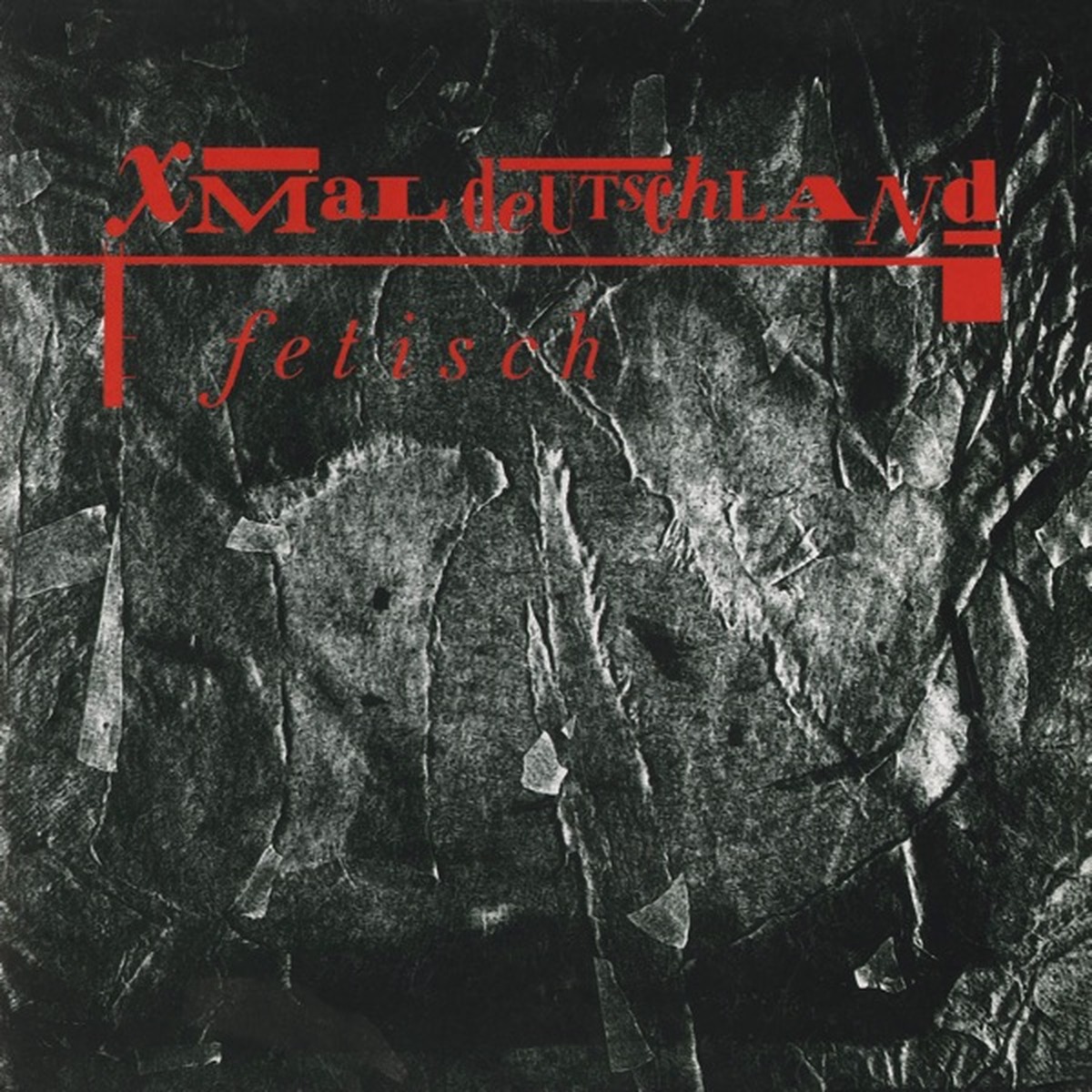 Fetisch by Xmal Deutschland