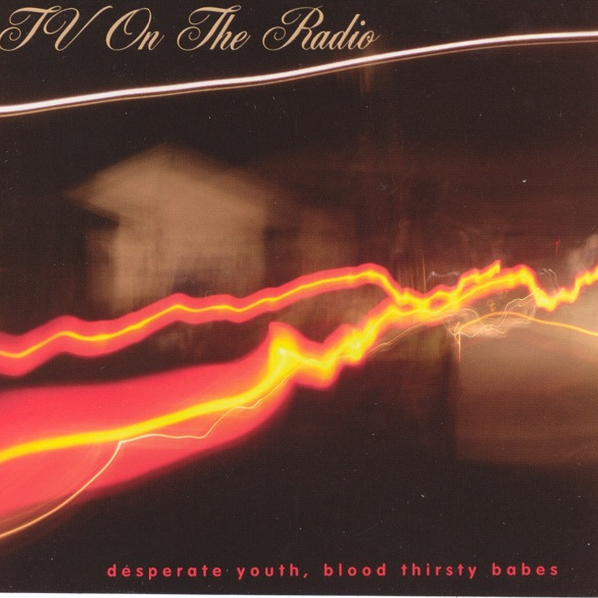 Desperate Youth, Blood Thirsty Babes by TV on the Radio