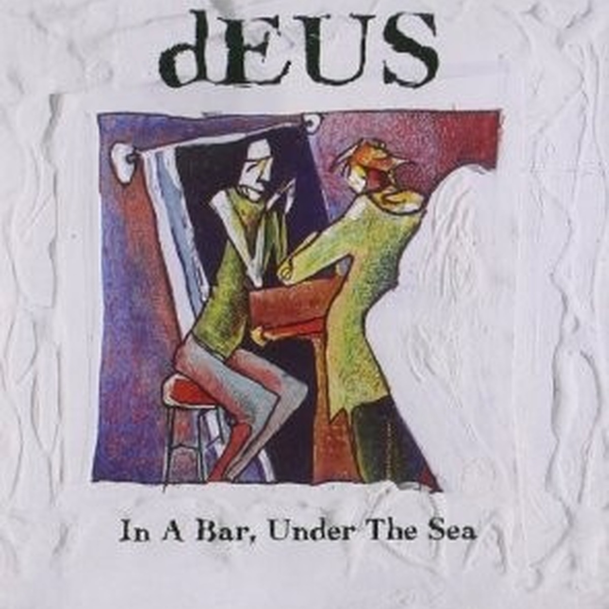 In a Bar, Under the Sea by Deus album cover