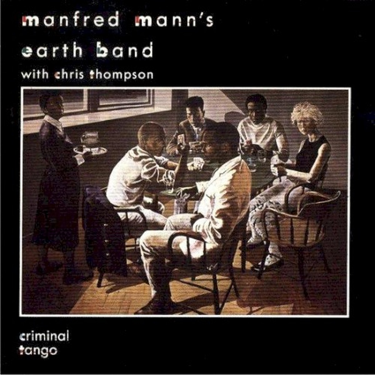 Criminal Tango by Manfred Mann's Earth Band with Chris Thompson