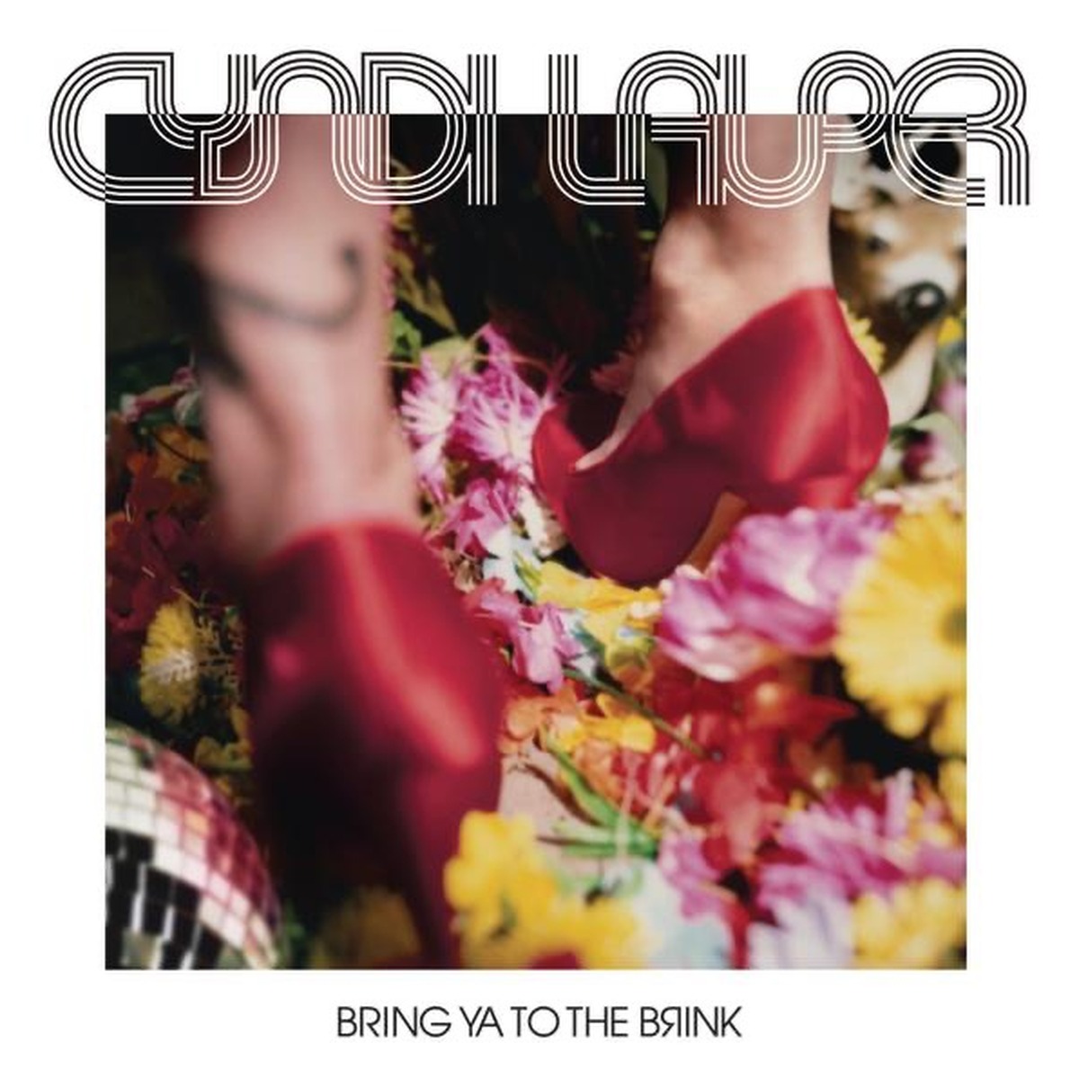 Bring Ya to the Brink by Cyndi Lauper