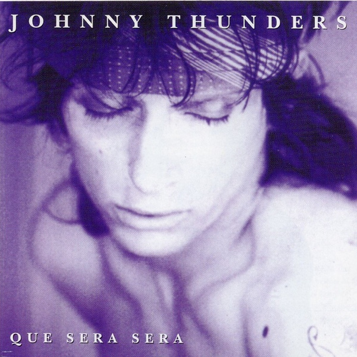 Que Sera Sera by Johnny Thunders album cover