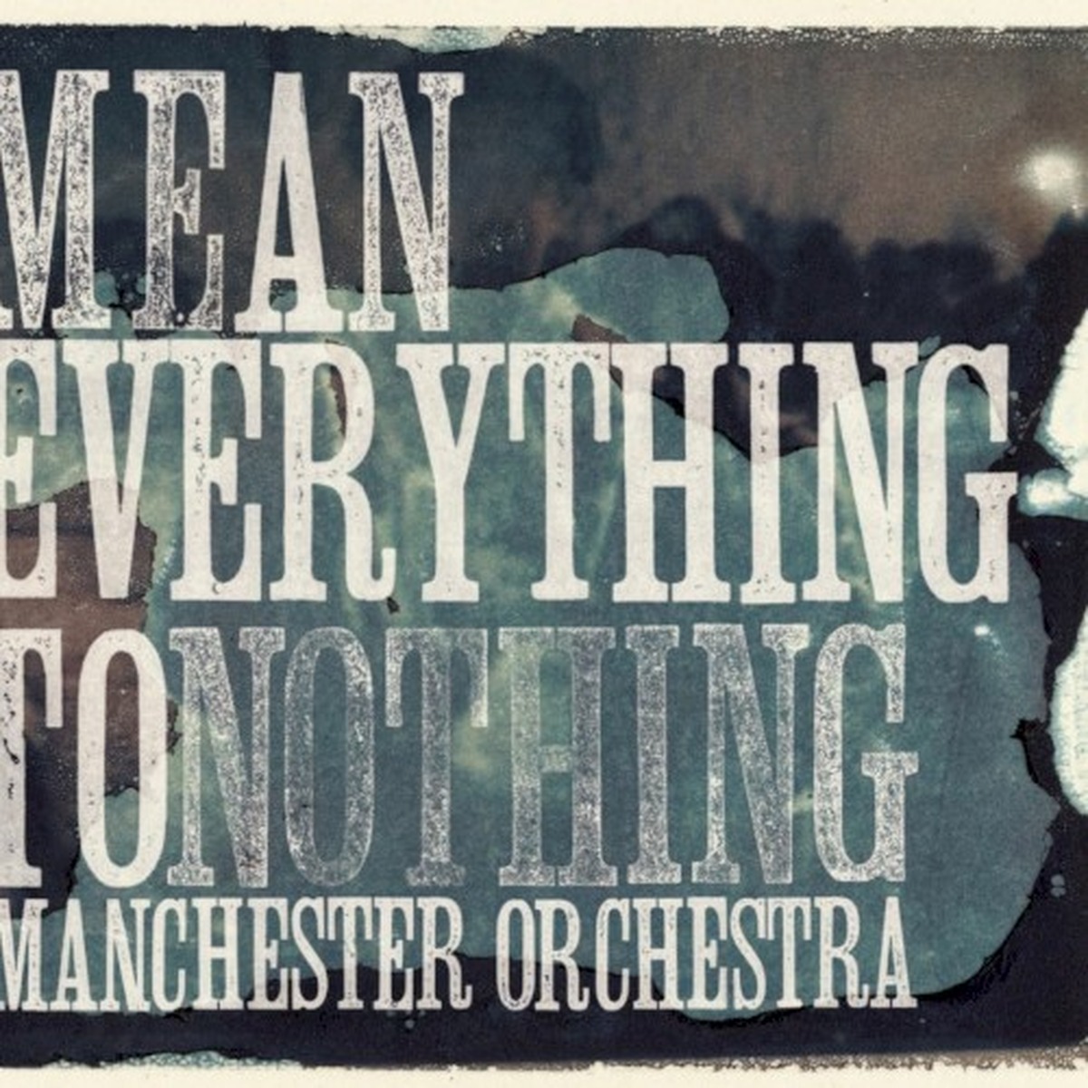 Mean Everything to Nothing by Manchester Orchestra album cover
