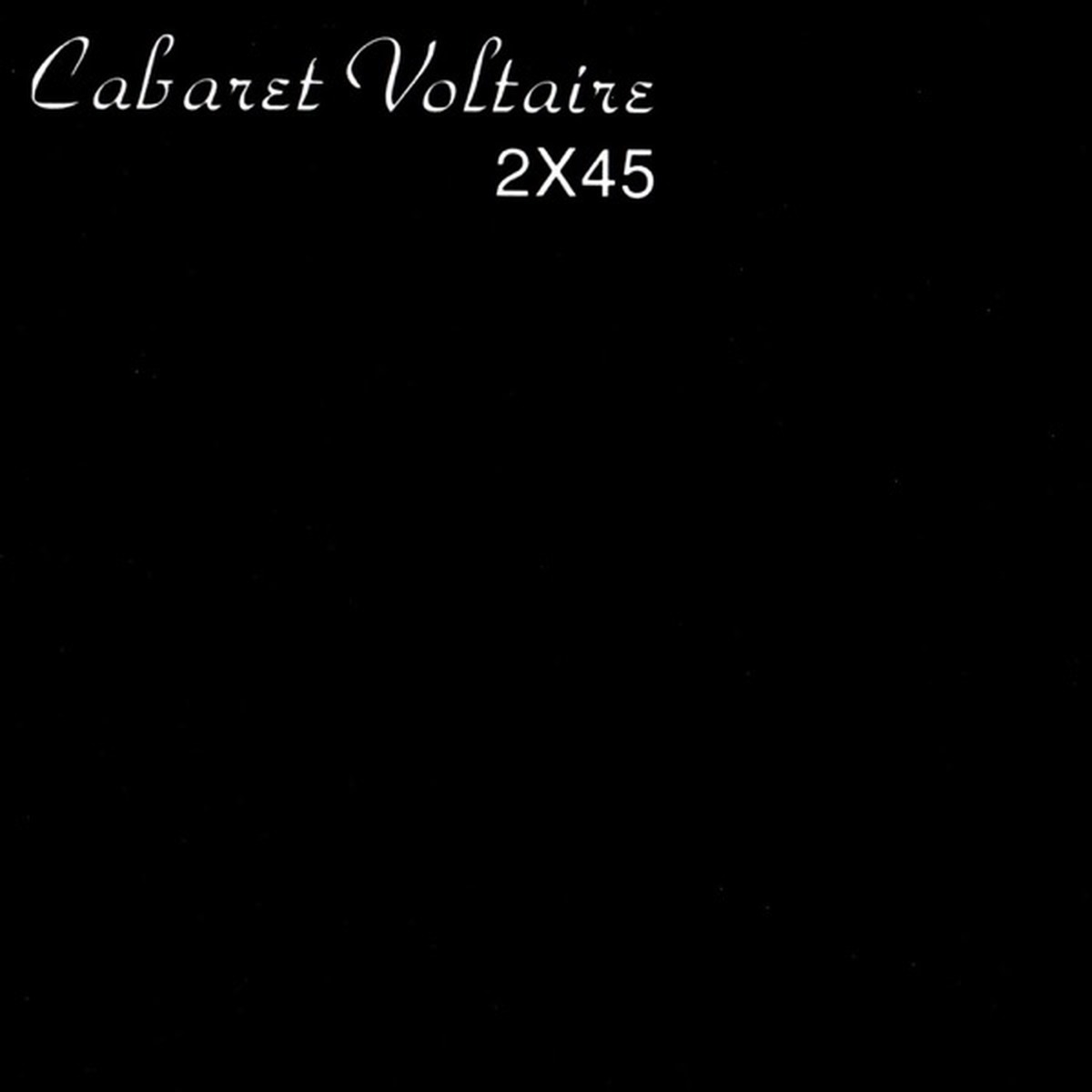 2x45 by Cabaret Voltaire album cover