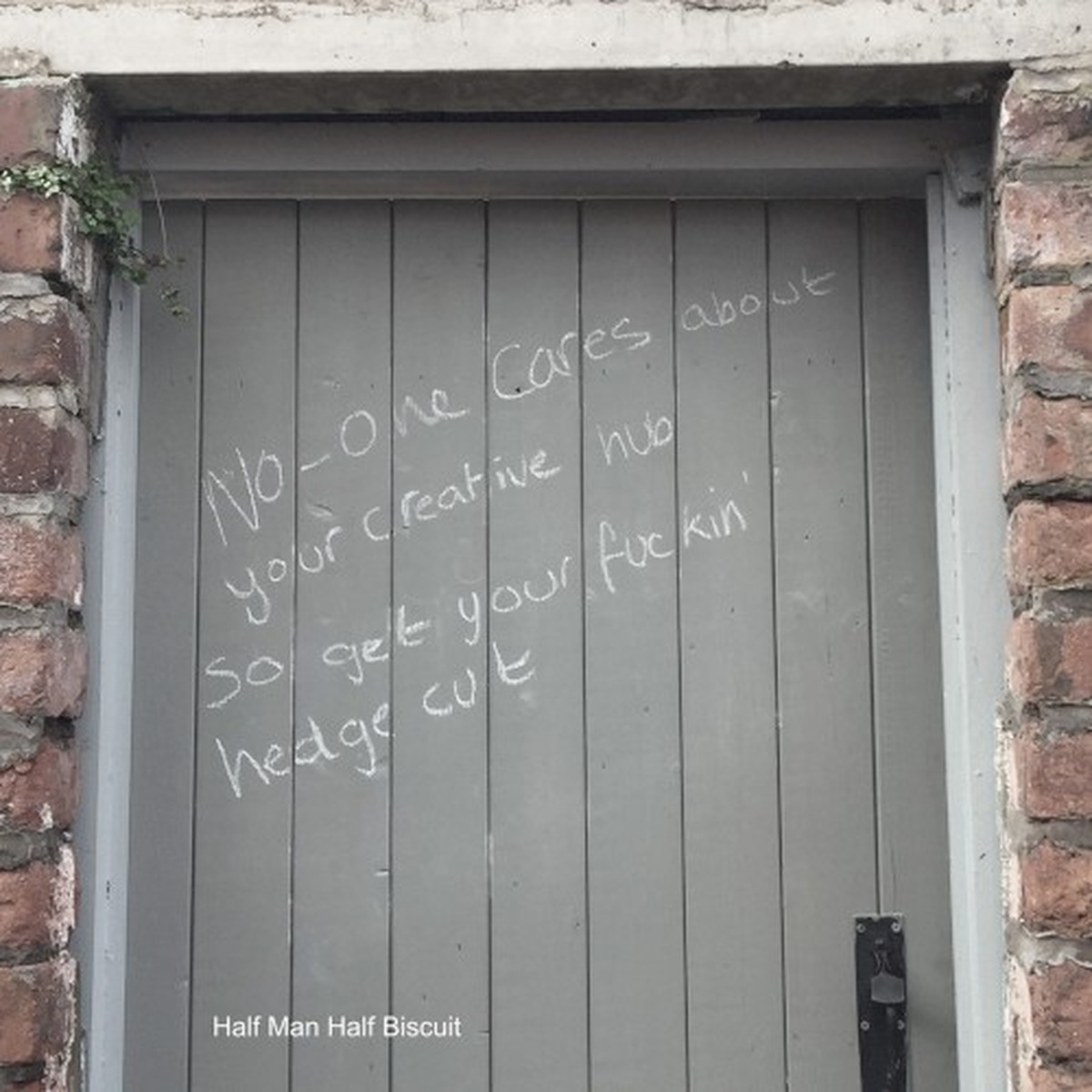 No-One Cares About Your Creative Hub... by Half Man Half Biscuit album cover