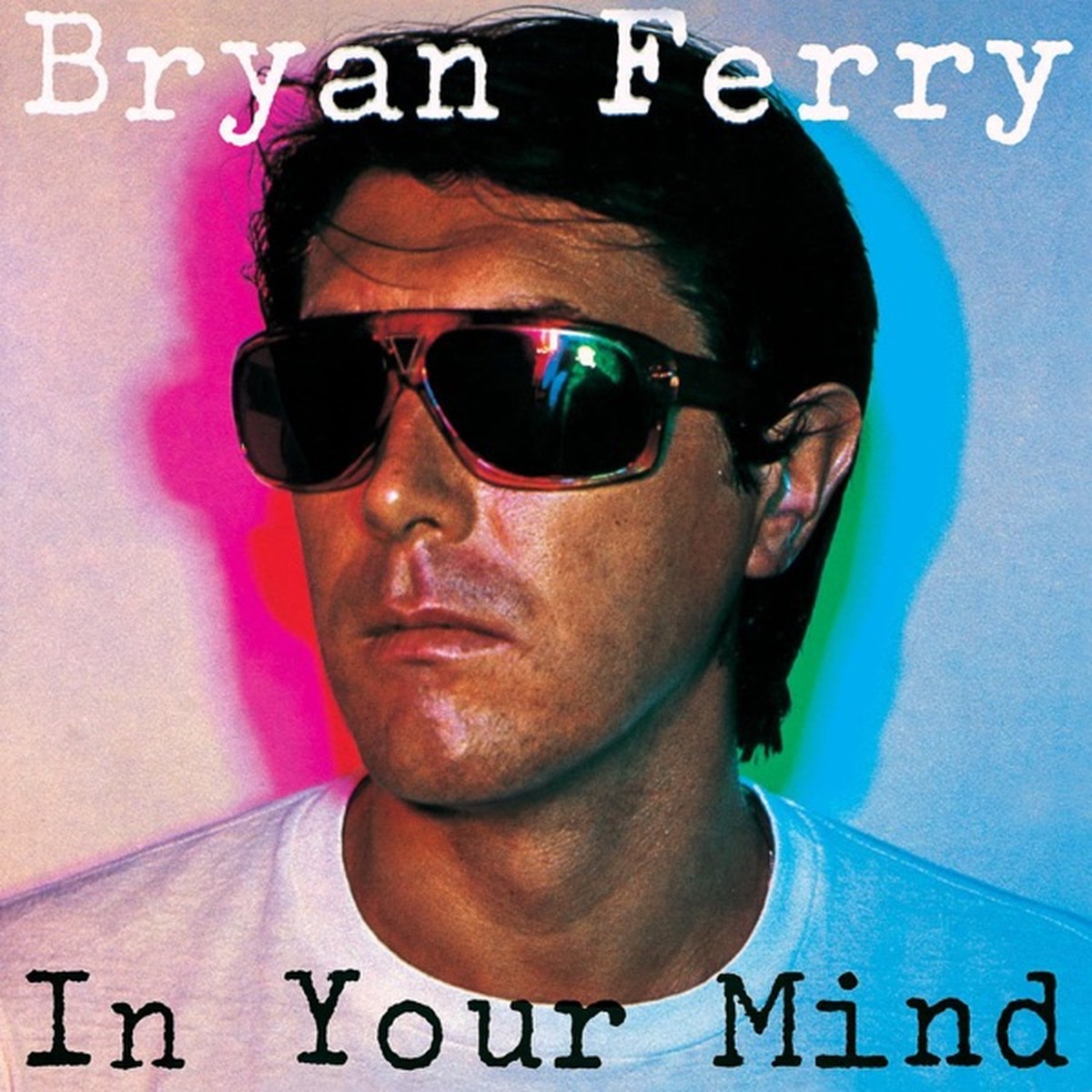 In Your Mind by Bryan Ferry