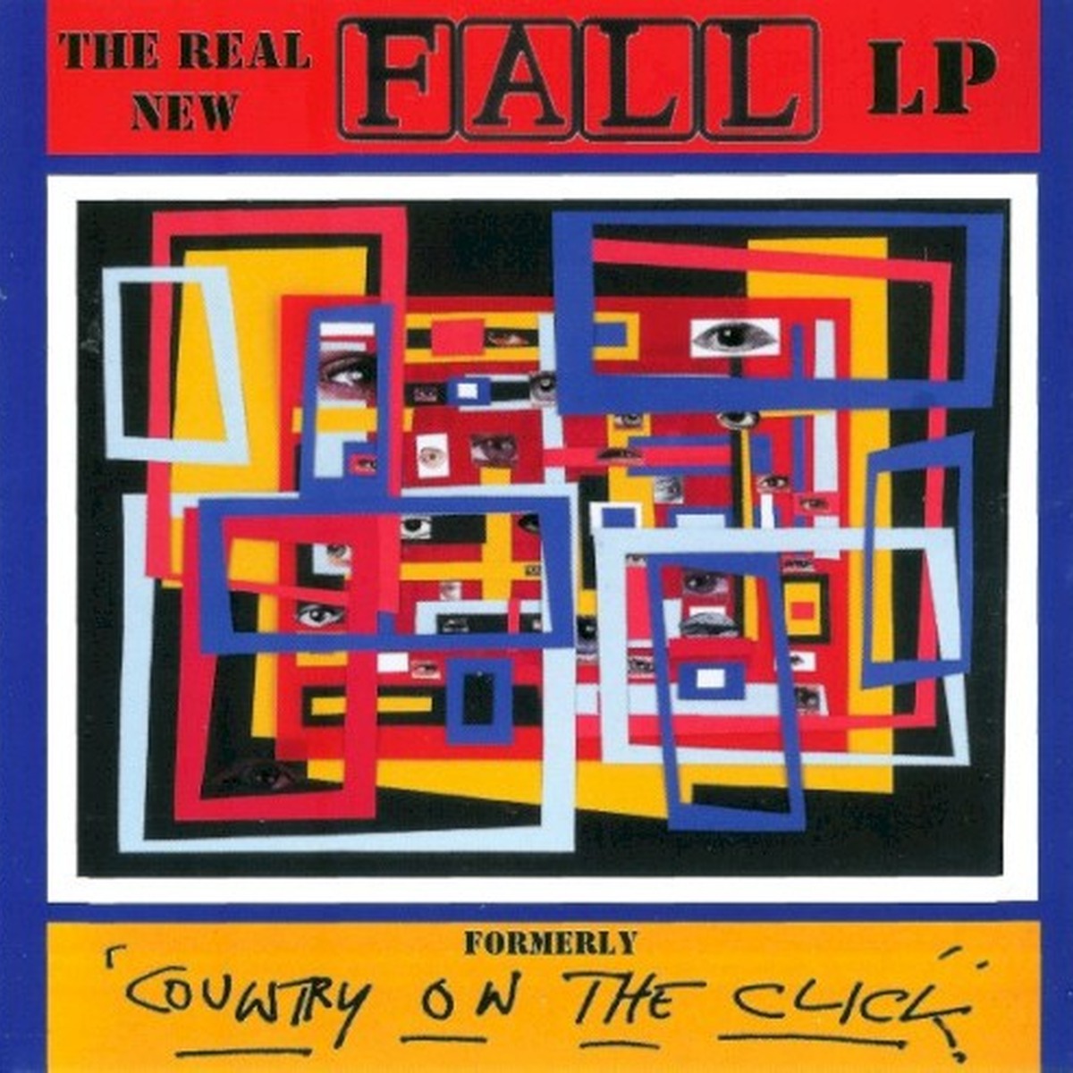 The Real New Fall LP (Formerly Country on the Click) by The Fall album cover