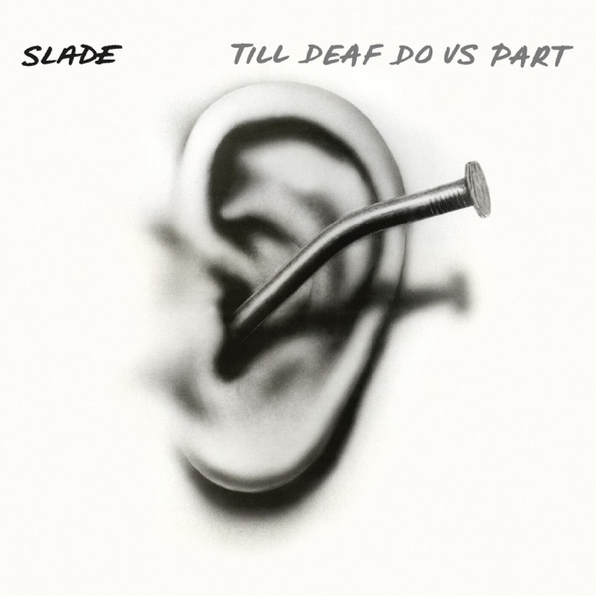 Till Deaf Do Us Part by Slade
