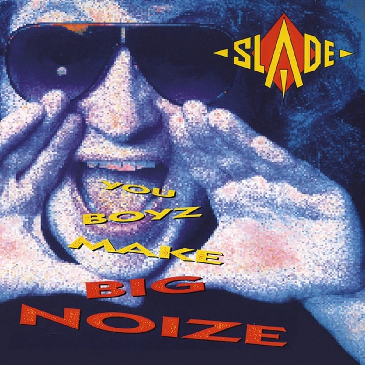 You Boyz Make Big Noize by Slade