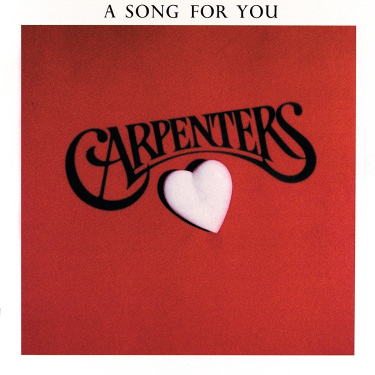 A Song for You (The Carpenters album) by The Carpenters