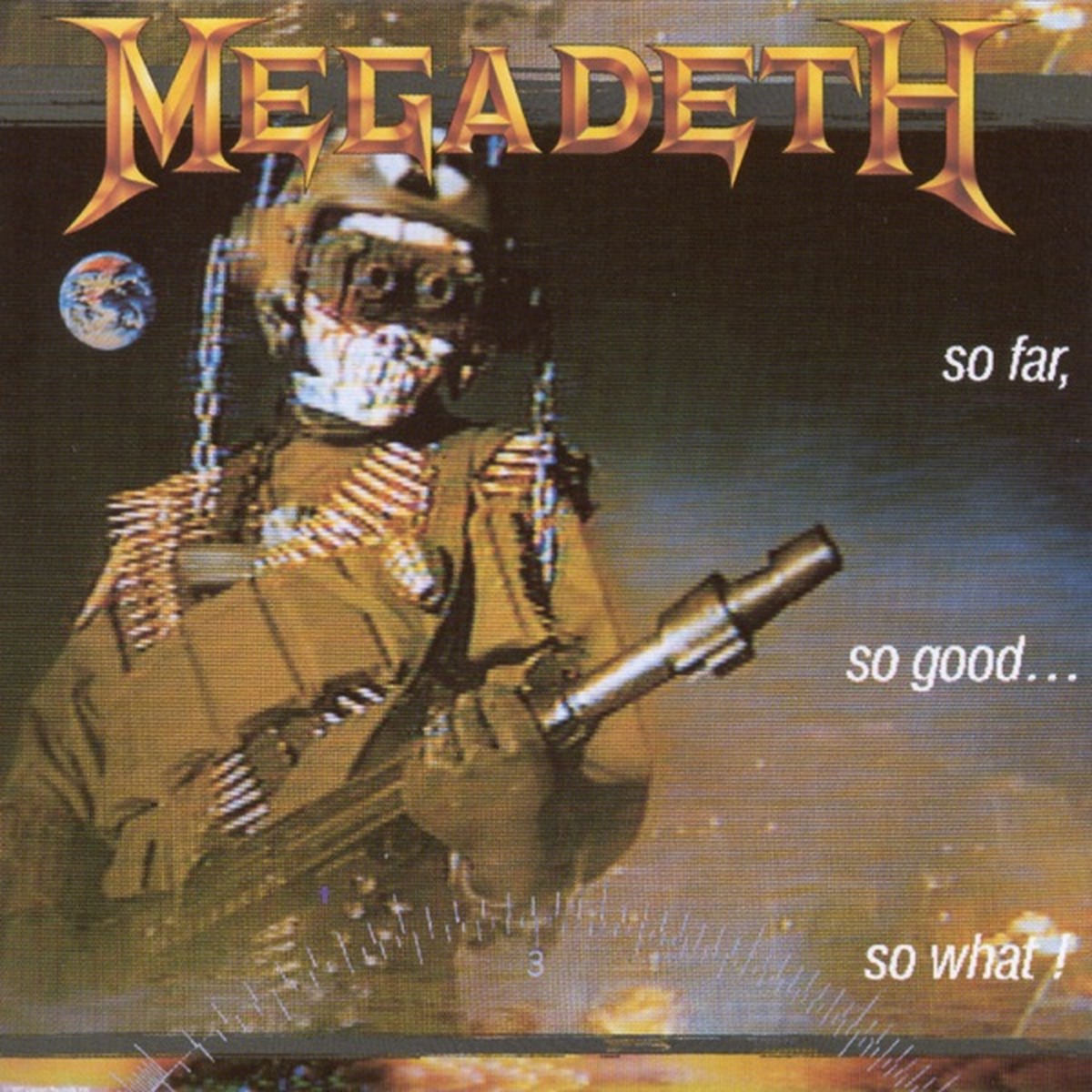 So Far, So Good... So What! by Megadeth