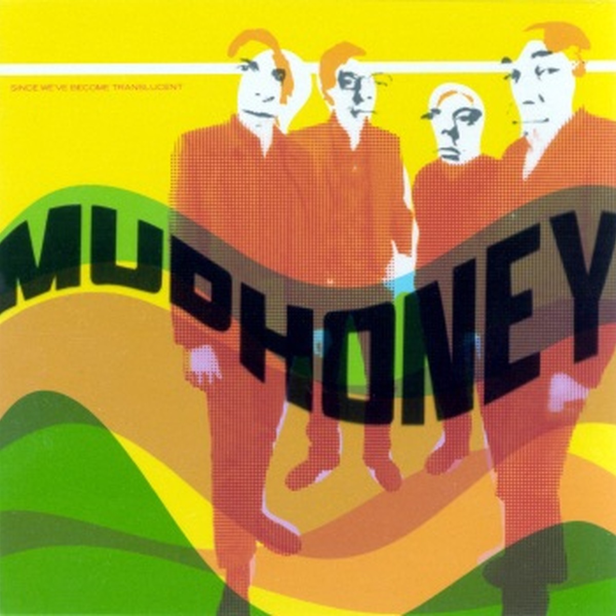 Since We've Become Translucent by Mudhoney album cover