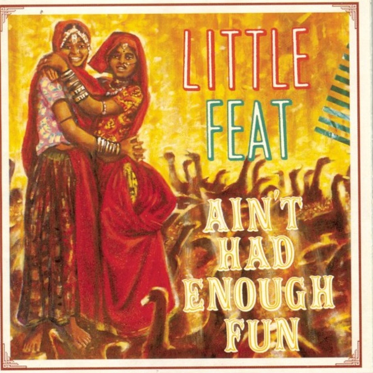 Ain't Had Enough Fun by Little Feat album cover