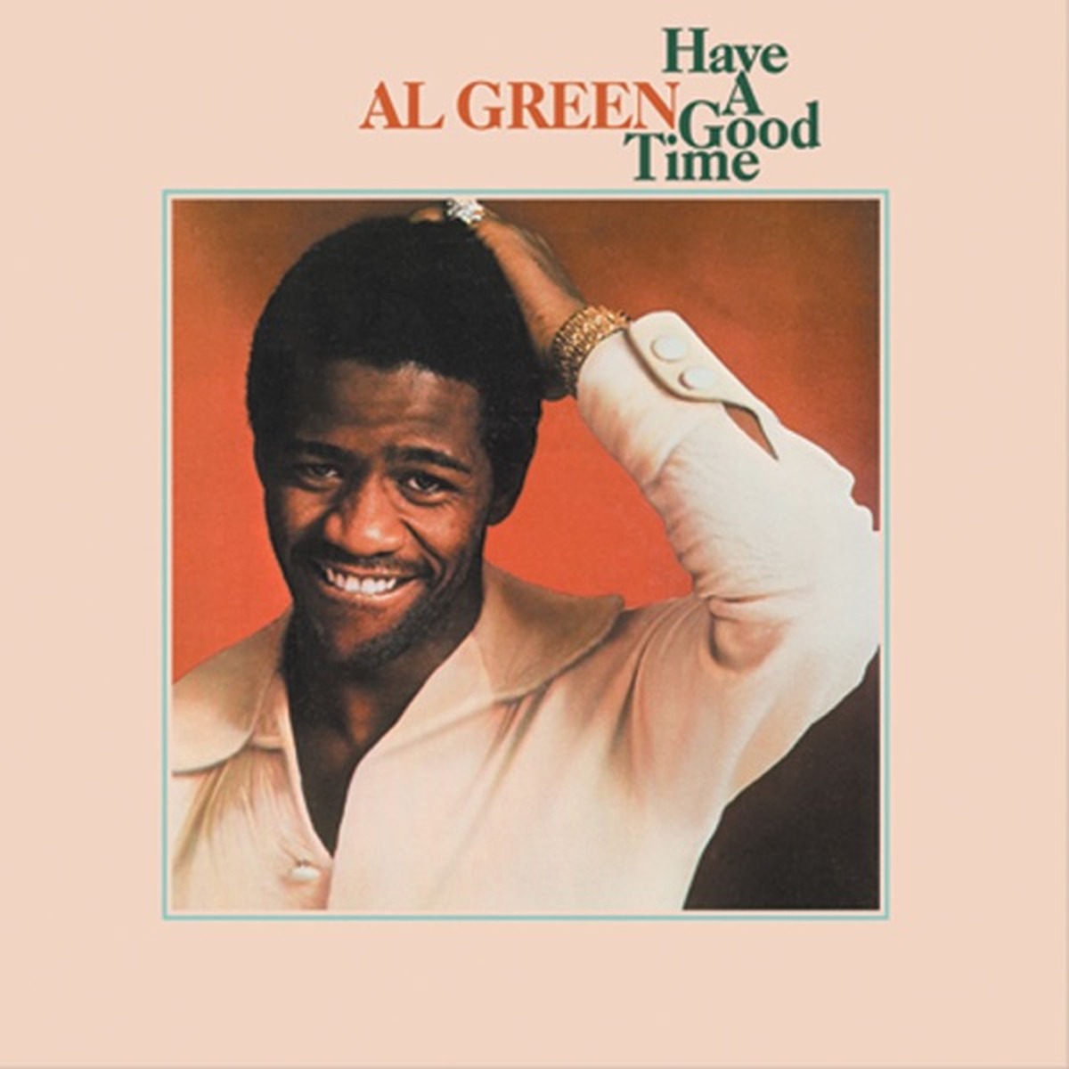 Have a Good Time by Al Green