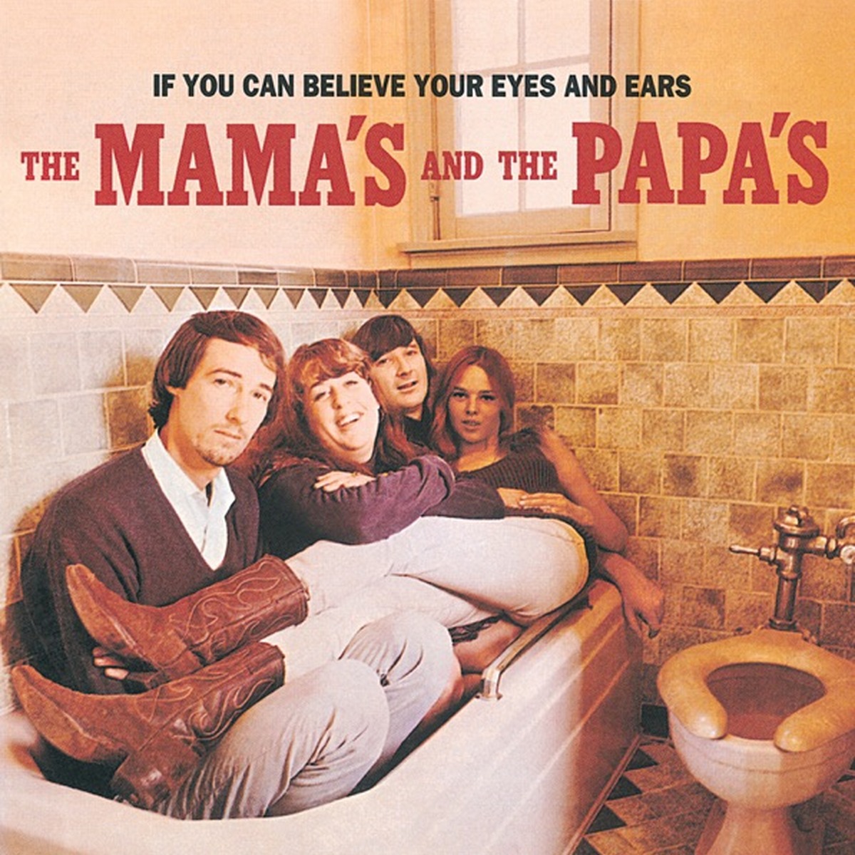 If You Can Believe Your Eyes and Ears by The Mamas & The Papas album cover