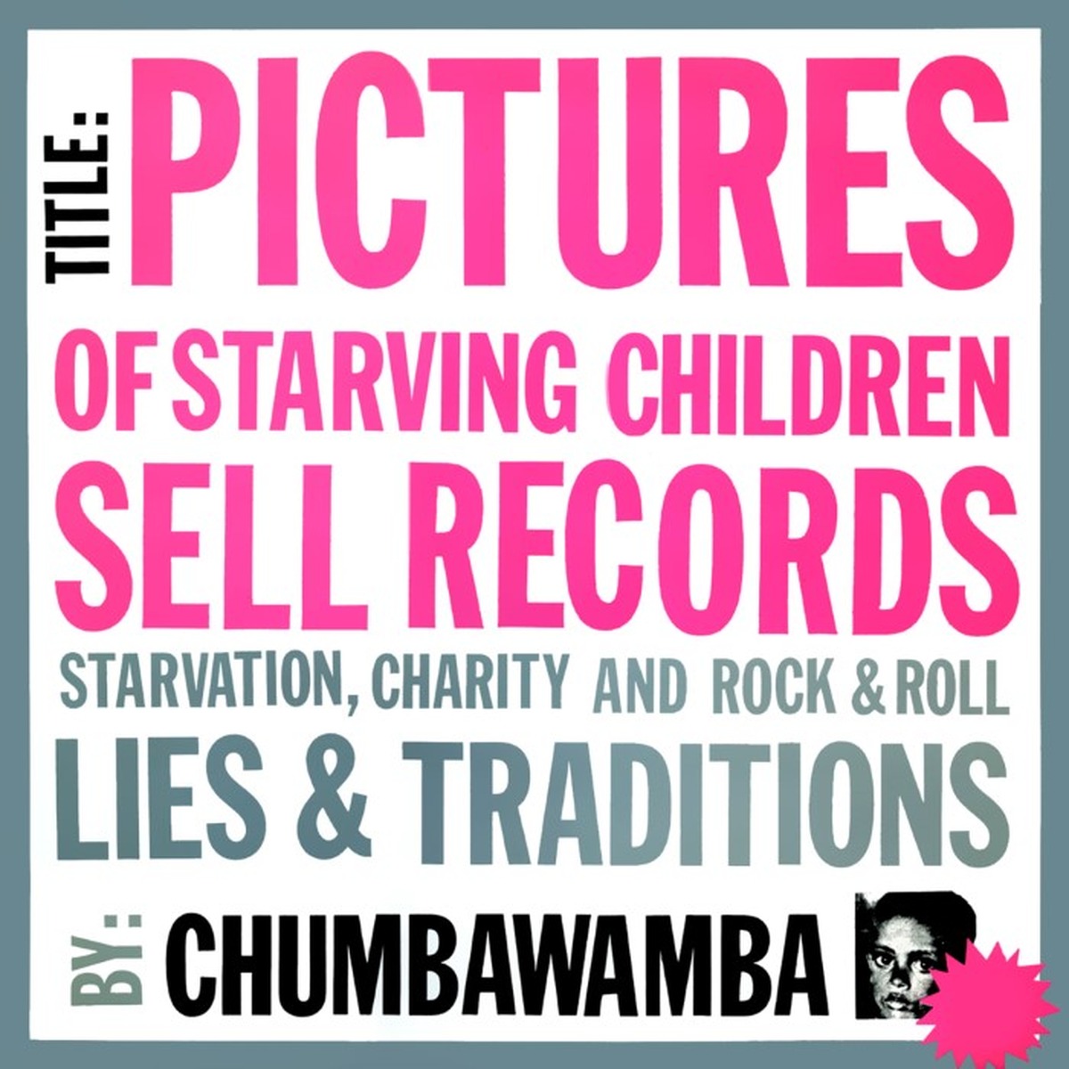 Pictures of Starving Children Sell Records by Chumbawamba album cover
