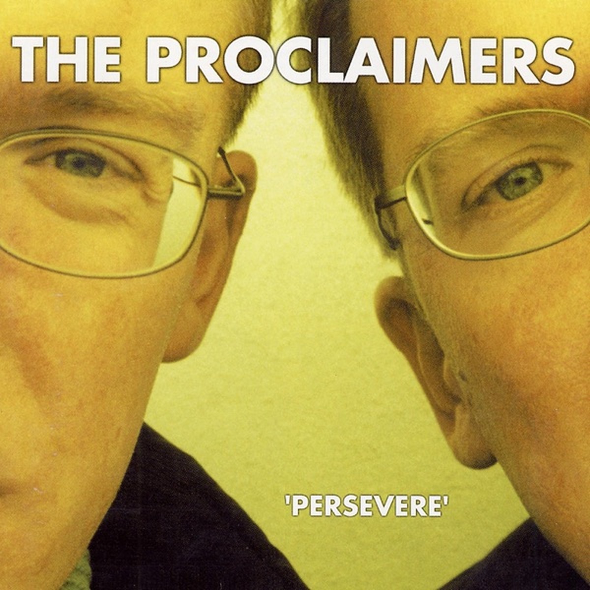 Persevere by The Proclaimers
