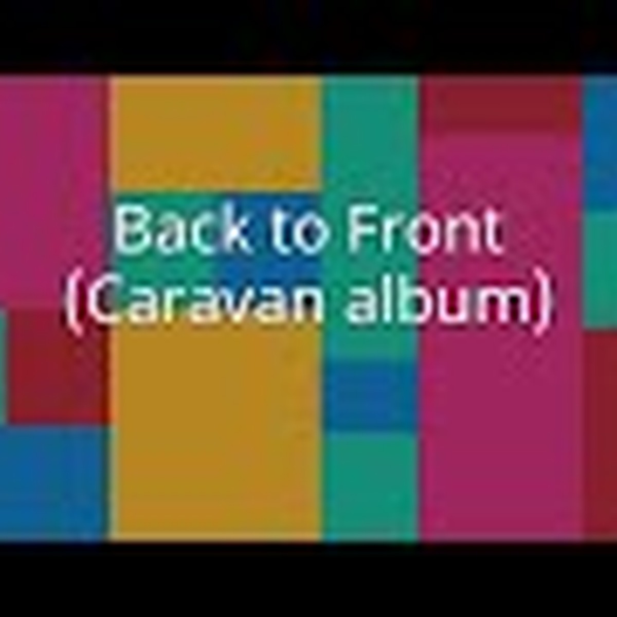 Back to Front (Caravan album) by Caravan album cover