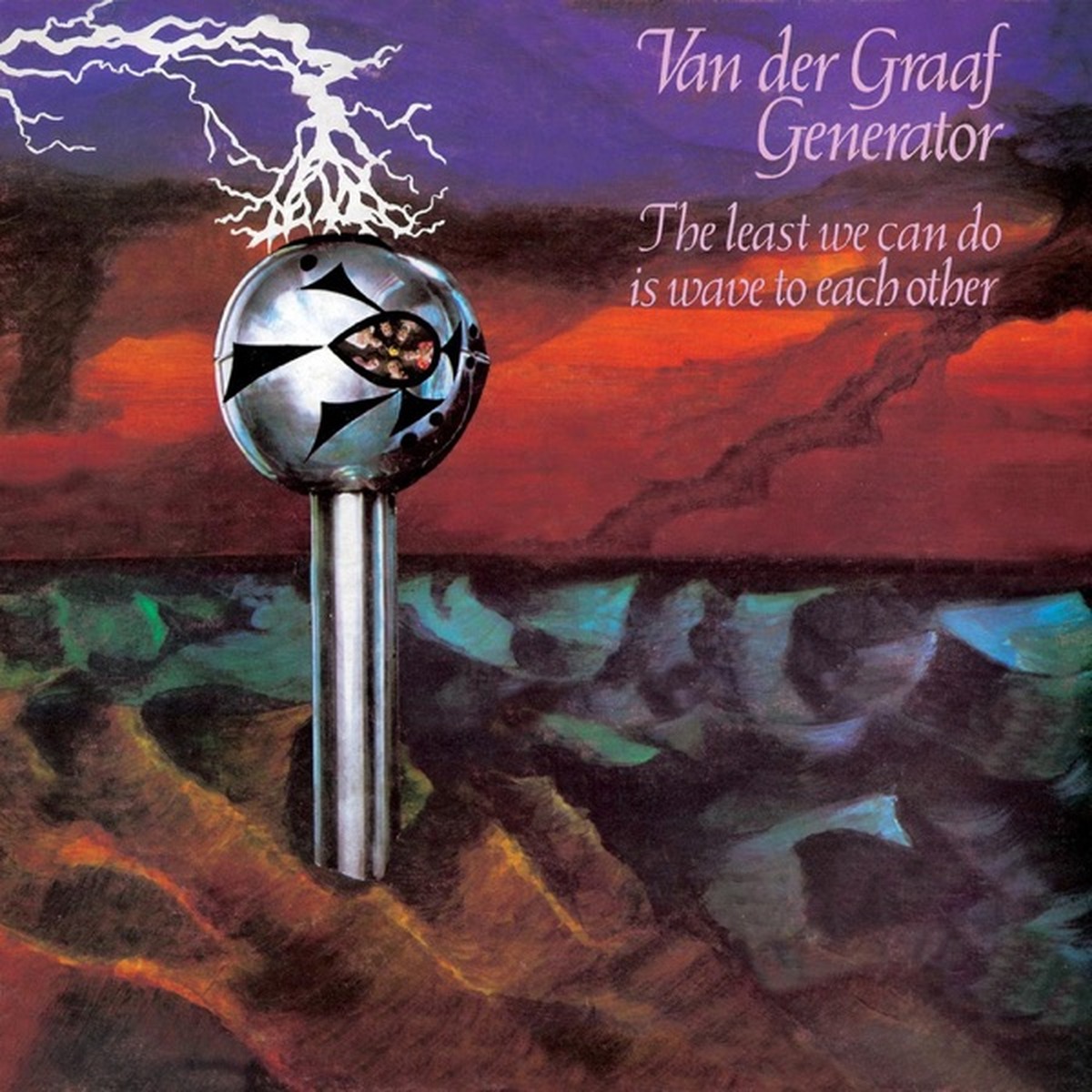 The Least We Can Do Is Wave to Each Other by Van Der Graaf Generator