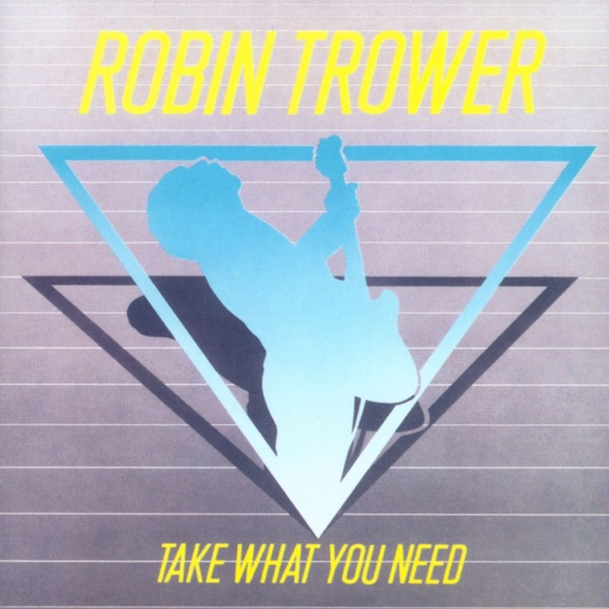 Take What You Need by Robin Trower album cover