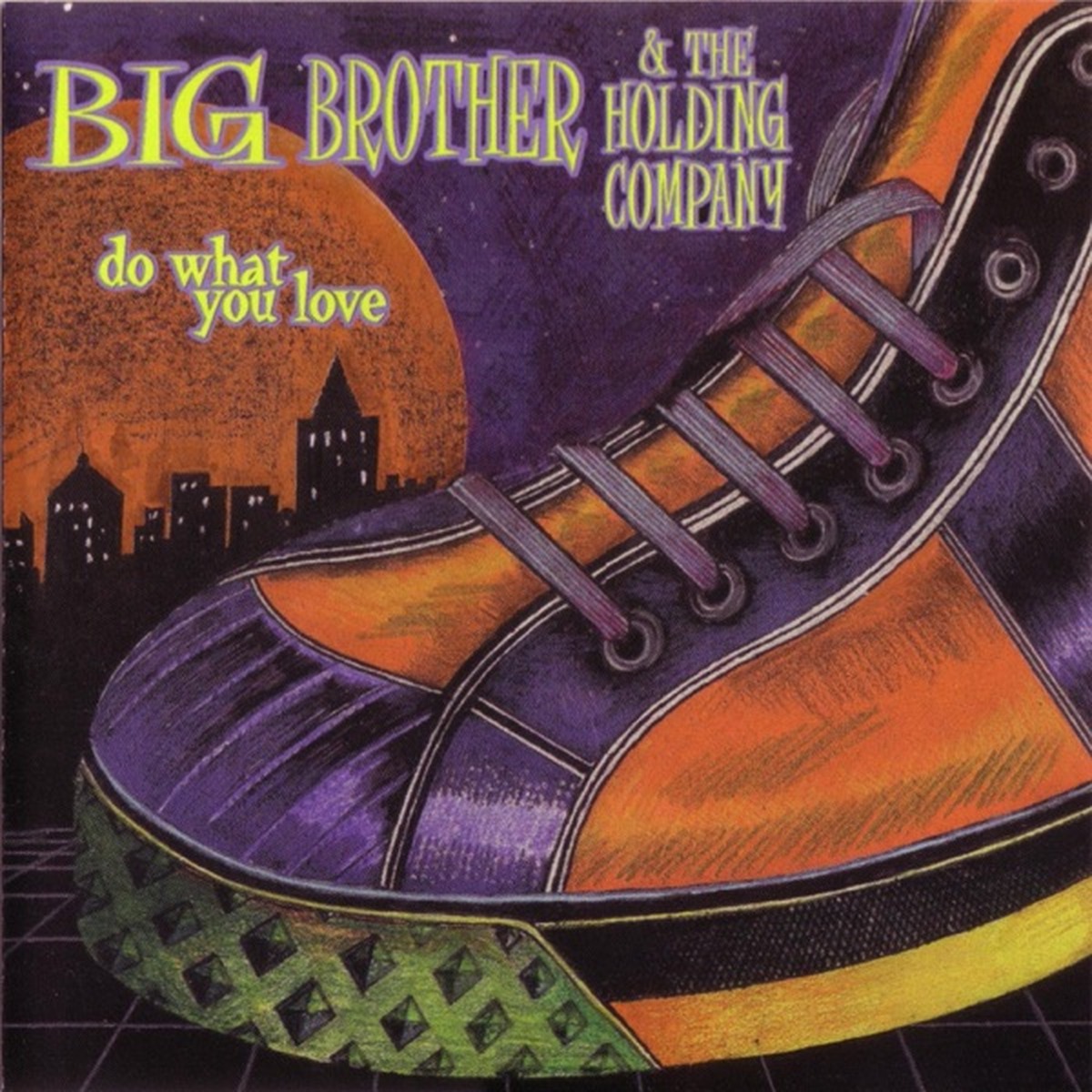 Do What You Love by Big Brother and the Holding Company