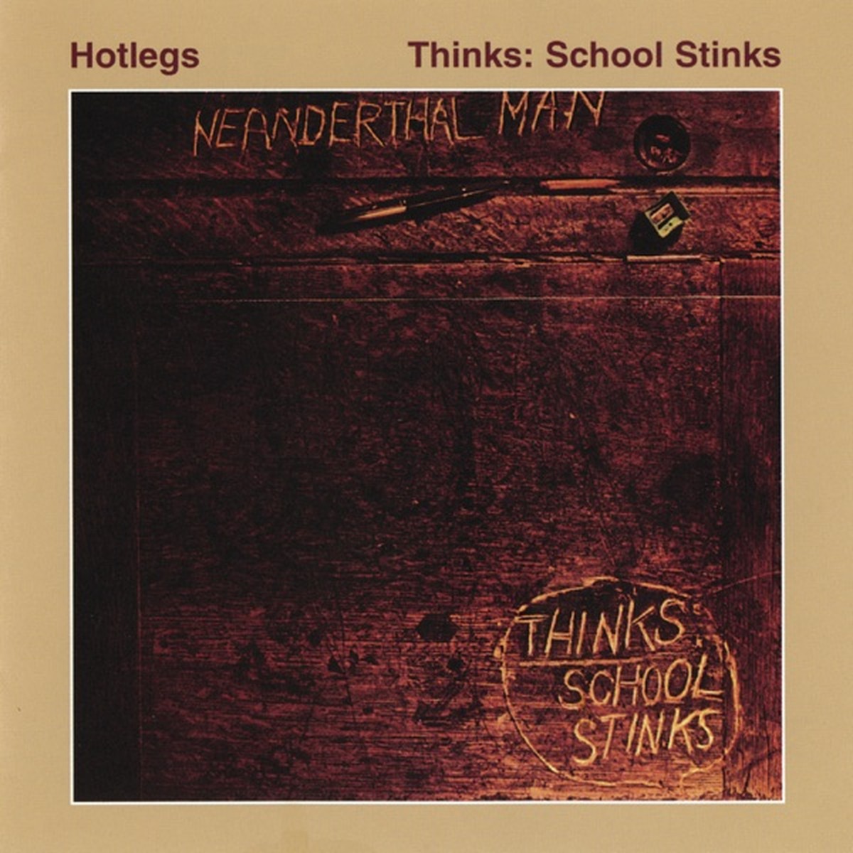 Thinks: School Stinks by Hotlegs