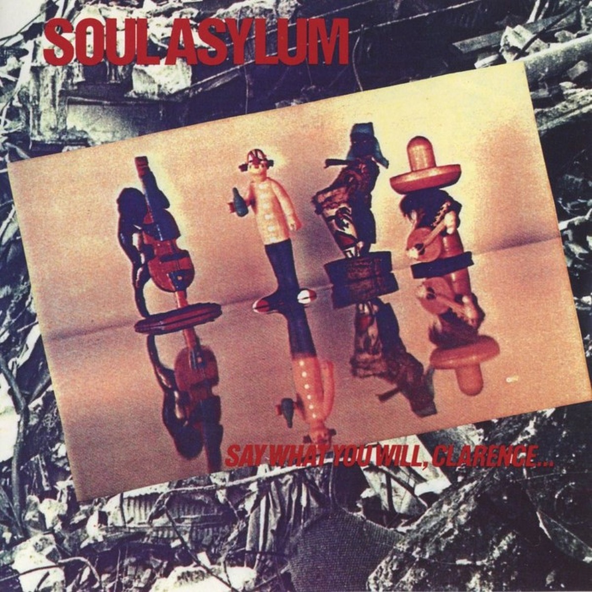 Say What You Will, Clarence... Karl Sold the Truck by Soul Asylum album cover