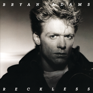 "Reckless" by Bryan Adams - Released on November 5, 1984